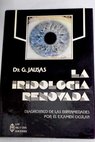 La iridología renovada diagnóstico de enfermedades por el examen ocular / Gilbert Jausas