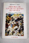 Historia de los musulmanes de España Tomo I Las guerras civiles / Reinhart Pieter Anne Dozy