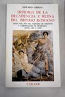 Historia de la decadencia y ruina del imperio romano Tomo VIII Fin del Imperio de Oriente y coronacin de Petrarca aos 1204 a 1430 / Edward Gibbon