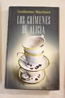 Los crmenes de Alicia / Guillermo Martnez