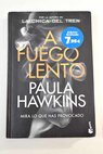 A fuego lento / Paula Hawkins