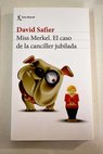 El caso de la canciller jubilada / David Safier