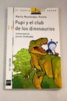 Pupi y el club de los dinosaurios / Mara Menndez Ponte