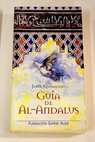 Guía de al Andalus / Jesús Riosalido