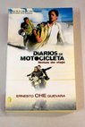 Diarios de motocicleta notas de viaje / Ernesto Che Guevara