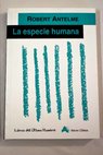 La especie humana / Robert Antelme