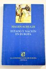 Estado y nación en Europa / Hagen Schulze