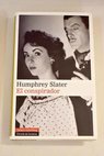 El conspirador / Humphrey Slater