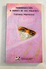 Marruecos a través de sus mujeres / Fatima Mernissi