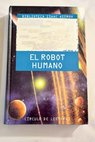 El robot humano / Isaac Asimov