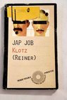 Reiner Jap Job / Patrick Cauvin