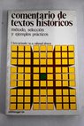 Comentario de textos histricos mtodo seleccin y ejemplos prcticos / Federico Lara Peinado