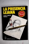 La presencia lejana / Juan García Ponce