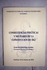 Consecuencias políticas y militares de la constitución de 1812 / Federico Sánchez Aguilar
