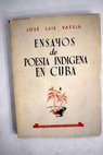 Ensayos de poesía indígena en Cuba / José Luis Varela
