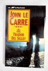 El traidor del siglo / John Le Carr