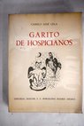 Garito de hospicianos o Guirigay de imposturas y bambollas / Camilo Jos Cela