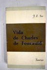 Vida de Charles de Foucauld / Jean Francois Six