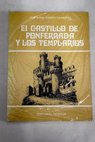El castillo de Ponferrada y los Templarios / Jos Mara Luengo Martnez