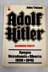 Adolf Hitler tomo II / John Toland