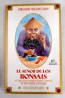 El seor de los bonsais / Fernando Vizcano Casas
