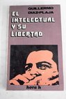 El intelectual y su libertad / Guillermo Daz Plaja