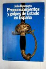 Pronunciamientos y golpes de Estado en España / Julio Busquets