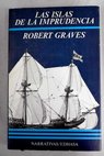 Las islas de la imprudencia / Robert Graves