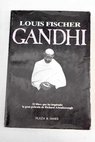 Gandhi / Louis Fischer