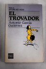 El trovador / Antonio Garca Gutirrez