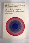 Economía del urbanismo / Harry W Richardson