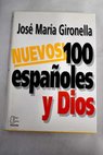 Nuevos 100 espaoles y Dios / Jos Mara Gironella