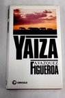 Yiza / Alberto Vzquez Figueroa