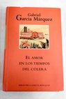 El amor en los tiempos del cólera / Gabriel García Márquez