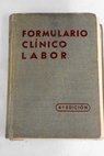 Formulario clnico Labor / Juan Rof Carballo