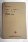 Novelas Tomo II Algo pasa en la calle La careta La ltima corrida Tristura / Elena Quiroga