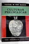 Culturas preincaicas civilizaciones mochica y chimu / Victor Wolfgang Von Hagen