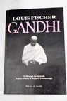 Gandhi / Louis Fischer