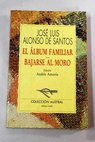 El lbum familiar Bajarse al moro / Jos Luis Alonso de Santos