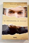 La preparadora de juicios / Francisco Marco Fernndez