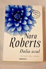 Dalia azul / Nora Roberts
