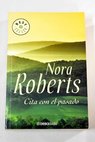 Cita con el pasado / Nora Roberts