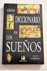 Gran diccionario de los sueños / Luis Garrido