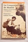 La conquista de Madrid paletos provincianos e inmigrantes / Francisco Gómez Porro