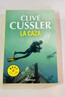 La caza / Clive Cussler
