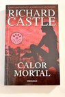 Calor mortal / Richard Castle