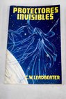 Protectores invisibles / C W Leadbeater