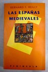 Las Espaas medievales / Bernard F Reilly