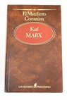 El manifiesto comunista y otros ensayos / Karl Marx