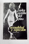 Sexualidad y represin / Carlos Castilla del Pino